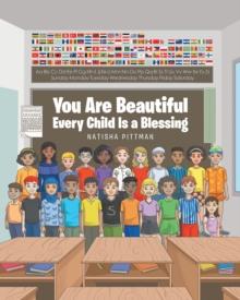 You Are Beautiful : Every Child Is a Blessing