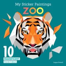 My Sticker Paintings: Zoo : 10 Magnificent Paintings