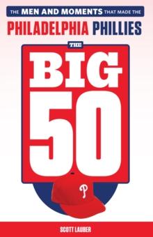 The Big 50: Philadelphia Phillies