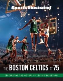 Sports Illustrated The Boston Celtics at 75