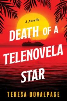 Death of a Telenovela Star (A Novella)