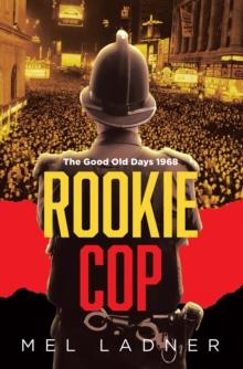 Rookie Cop : The Good Old Days 1968