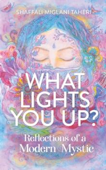 What Lights You Up? : Reflections of a Modern Mystic