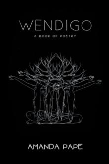 Wendigo A Book of Poetry