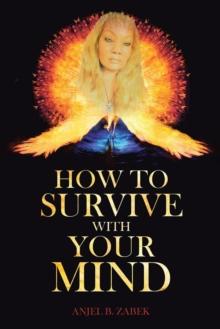 How to Survive with Your Mind