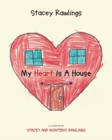 My Heart Is A House