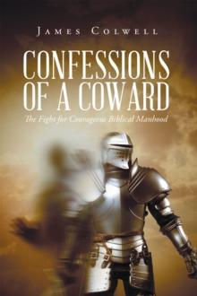 Confessions of A Coward