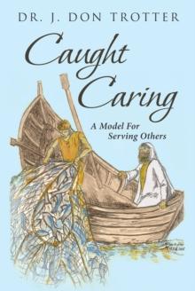 Caught Caring : A Model for Serving Others