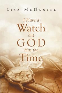 I Have A Watch But God Has The Time