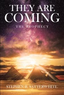 They Are Coming : The Prophecy