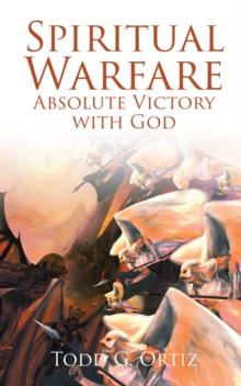 Spiritual Warfare : Absolute Victory with God