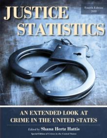 Justice Statistics : An Extended Look at Crime in the United States 2018