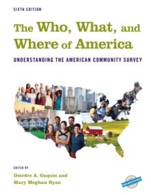 Who, What, and Where of America : Understanding the American Community Survey