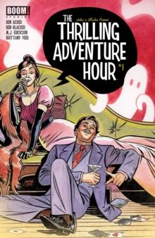 The Thrilling Adventure Hour #1