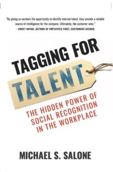 Tagging for Talent : The Hidden Power of Social Recognition in the Workplace