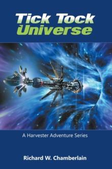 Tick Tock Universe : A Harvester Adventure Series