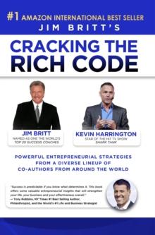 Cracking the Rich Code Vol 3 : Powerful entrepreneurial strategies and insights from a diverse lineup up coauthors from around the world