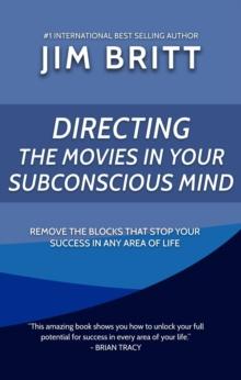 Directing the Movies in Your Subconscious mind