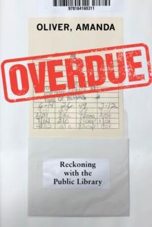 Overdue : Reckoning with the Public Library