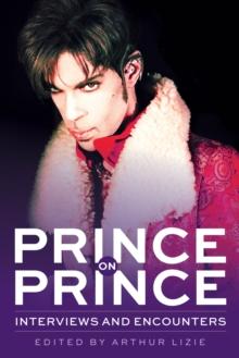 Prince on Prince : Interviews and Encounters