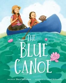 The Blue Canoe : A Picture Book