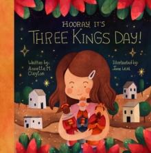 Hooray, It's Three Kings Day! : A Picture Book For Epiphany