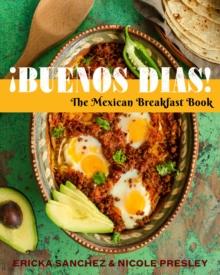 Buenos Dias! : The Mexican Breakfast Book