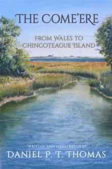 The Come'ere : From Wales to Chincoteague Island