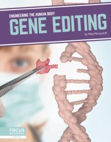 Engineering the Human Body: Gene Editing