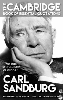 CARL SANDBURG - The Cambridge Book of Essential Quotations