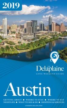 AUSTIN - The Delaplaine 2019 Long Weekend Guide