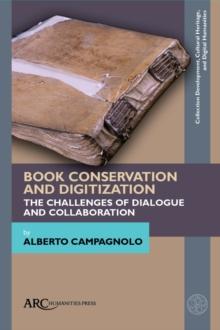 Book Conservation and Digitization : The Challenges of Dialogue and Collaboration