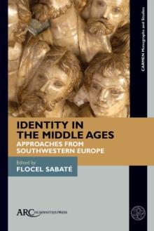 Identity in the Middle Ages : Approaches from Southwestern Europe