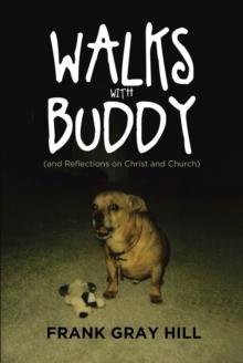 Walks With Buddy : (and Reflections on Christ and Church)