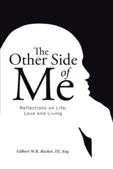 THE OTHER SIDE OF ME : Reflections on Life, Love and Living