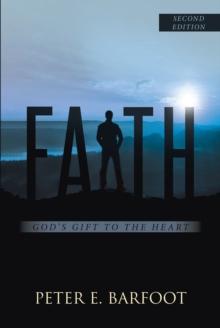 Faith : God's Gift To The Heart