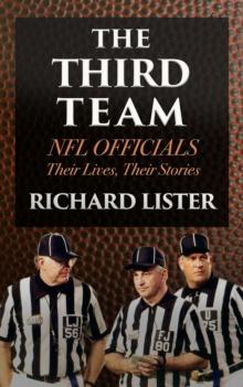 The Third Team: NFL Officials. Their Lives, Their Stories