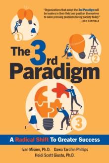 The 3rd Paradigm : A Radical Shift to Greater Success