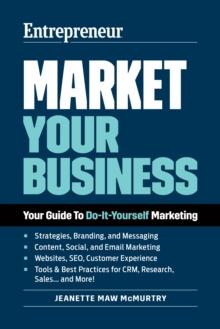 Market Your Business : Your Guide to Do-It-Yourself Marketing