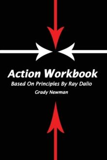 Action Workbook Based On Principles By Ray Dalio