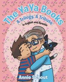 The YaYa Books : A Trilogy, A Tribute In English and Spanish