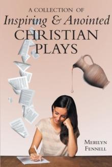 A Collection of Inspiring and Anointed Christian Plays