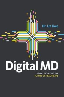 Digital MD : Revolutionizing the Future of Healthcare