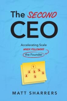 The Second CEO : Accelerating Scale When Following the Founder