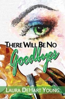 There Will Be No Goodbyes