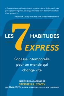 Les 7 Habitudes express : sagesse intemporelle pour un monde qui change vite