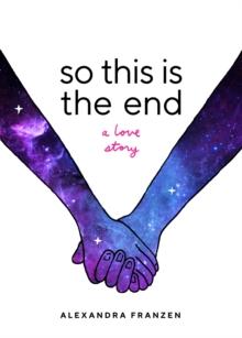 So This Is the End : A Love Story (Explore Spiritual Freedom, Fantasize True Love, and Ponder Your Own Last 24 Hours In this Near-Future Science Fiction Novel)