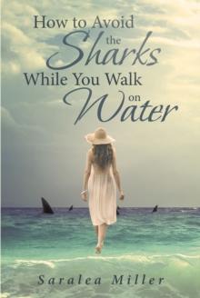 How to Avoid the Sharks While You Walk on Water