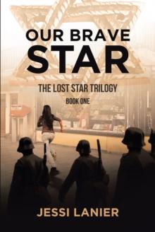 Our Brave Star : Book One