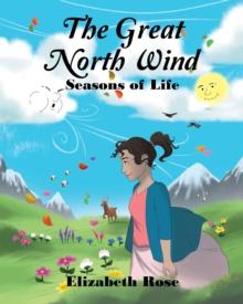 The Great North Wind : Seasons of Life